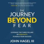 The Journey Beyond Fear, John Hagel III