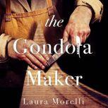 The Gondola Maker, Laura Morelli