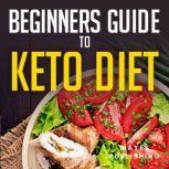 Beginners Guide to Keto Diet, Mayes Publishing