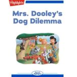 Mrs. Dooleys Dog Dilemma, June Swanson