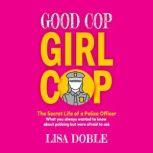 Good Cop Girl Cop, Lisa Doble