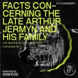 Facts Concerning the Late Arthur Jerm..., H. P. Lovecraft