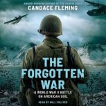 The Forgotten War A World War II Bat..., Candace Fleming