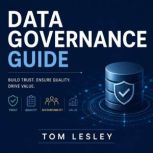 Data Governance Guide, Tom Lesley