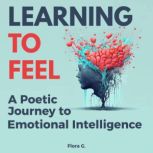 Learning  to Feel, Flora G.