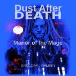 Dust After Death Book One Manor of t..., Gregory J Ramsey