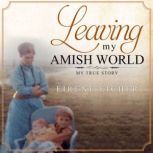 Leaving My Amish World, Eirene Eicher