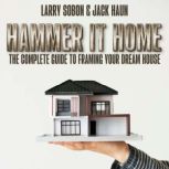Hammer It Home, Larry Sobon