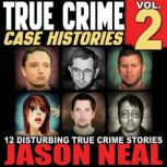 True Crime Case Histories  Volume 2, Jason Neal