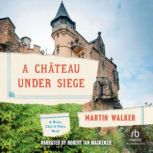Chateau Under Siege, Martin Walker