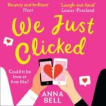 We Just Clicked, Anna Bell