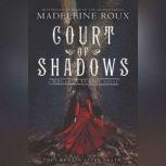 Court of Shadows, Madeleine Roux