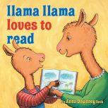 Llama Llama Loves to Read, Anna Dewdney