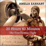 20 Hrs. 40 Mins, Amelia Earhart