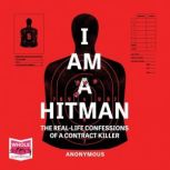 I Am a Hitman, Anonymous