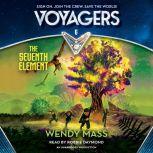 Voyagers: The Seventh Element (Book 6), Wendy Mass