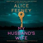My Husbands Wife, Alice Feeney
