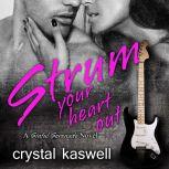 Strum Your Heart Out, Crystal Kaswell