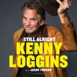 Still Alright A Memoir, Kenny Loggins