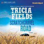 Scratchgravel Road, Tricia Fields