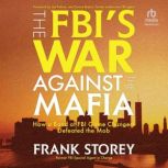 The FBIs War Against the Mafia, Frank Storey