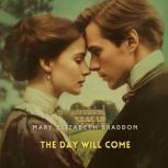 The Day Will Come, Mary Elizabeth Braddon