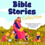 Bible Stories Collection A Captivati..., Ella Swan