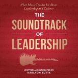 THE SOUNDTRACK OF LEADERSHIP, Karlton Butts