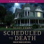 Scheduled to Death, Mary Feliz