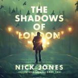 The Shadows of London, Nick Jones