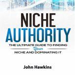 Niche Authority, John Hawkins