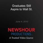 Graduates Still Aspire to Wall St., PBS NewsHour