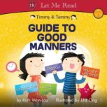 Timmy Tammy Guide To Good Manners, Ruth WanLau