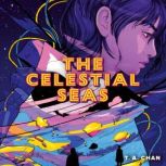 The Celestial Seas, T. A. Chan