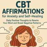 CBT Affirmations for Anxiety and Self..., Chef Rimer