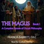 The Magus  A Complete System of Occu..., Francis Barrett F.R.C.