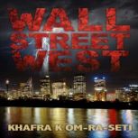 Wall Street West Volume II, Khafra K OmRaSeti