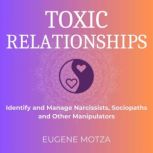 Toxic Relationships, Eugene Motza