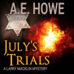 Julys Trials, A. E. Howe