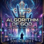 The Algorithm of God, Joi K Bates
