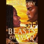 Beasts of War, Ayana Gray