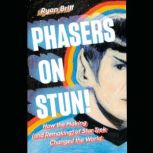 Phasers on Stun!, Ryan Britt