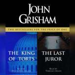 The King of Torts / The Last Juror, John Grisham