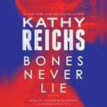 Bones Never Lie, Kathy Reichs