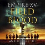 Empire XV Field of Blood, Anthony Riches