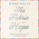 The Fabric of Hope, Kirby Kelly