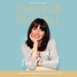 Lessons Ive Learned, Davina McCall