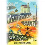 The Adventurers Guide to Successful ..., Wade Albert White