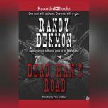 Dead Mans Road, Randy Denmon