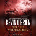 Tell Me Youre Sorry, Kevin OBrien